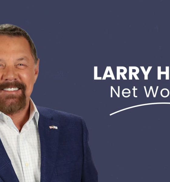 Larry Huch Net worth