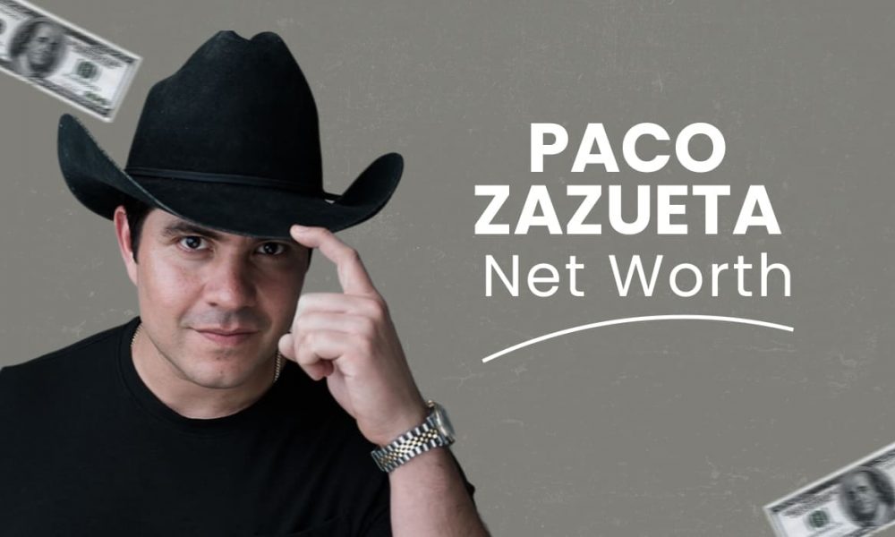 Paco Zazueta Net Worth