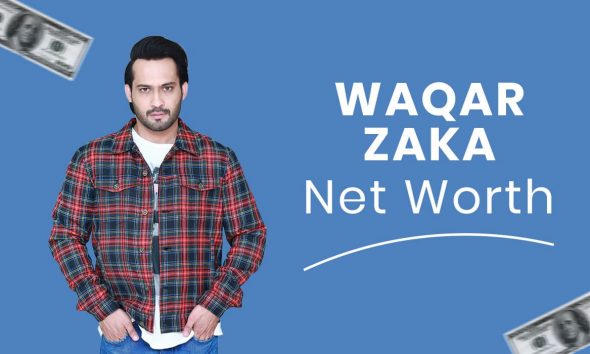 Waqar Zaka Net Worth